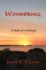 Wondering : A book of writings - Book