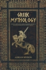 Greek Mythology : Tales of Greek Myth, Gods, Goddesses, Mythical Beasts & the Beliefs of Ancient Greece - Book
