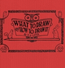 What to draw and how to draw it - Book