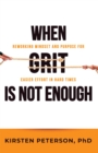 When GRIT is Not Enough : Reworking Mindset and Purpose for Easier Effort in Hard Times - eBook