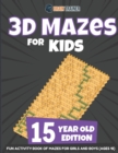 3D Mazes For Adults - Puzzle Activity Book of Hard Mazes for Adults - Book