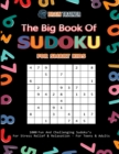 The Big Book Of Sudoku For Smart Kids - 1000 Fun And Challenging Sudoku's For Stress Relief & Relaxation (For Teens & Adults) - Book