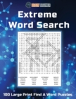 Extreme Word Search - 100 Large Print Find A Word Puzzles - Book