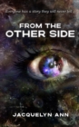 From the Other Side: Everyone Has a Story They Will Never Tell - eBook