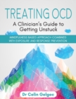 Treating OCD : A Clinician's Guide to Getting Unstuck - Book