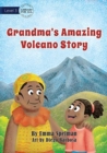 Grandma's Amazing Volcano Story - Book