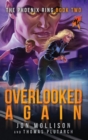 Overlooked Again : A Superhero Spy Adventure Novel - Book