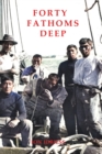 FORTY FATHOMS DEEP : Pearl Divers & Sea Rovers in Australian Seas - Book