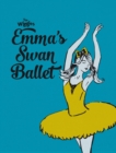 The Wiggles Emma!: Emma's Swan Ballet - Book