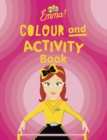 Emma! : Colour and Activity - Book