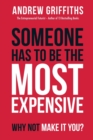 Someone Has To Be The Most Expensive Why Not Make It You? - Book