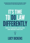 It's Time To Do Law Differently : How to reshape your firm and regain your life - Book