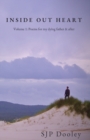 Inside Out Heart : Volume 1: Poems for my dying father & after 1 - Book