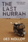 The Last Hurrah : From Beijing to Arnhem - Book