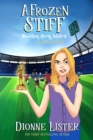 A Frozen Stiff : A Ghost Cosy Mystery - Book