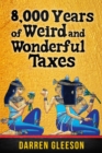 8,000 Years of Weird and Wonderful Taxes - Book