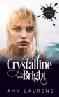 Crystalline And Bright - Book
