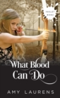 What Blood Can Do - Book