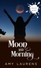 Moon And Morning - Book