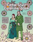 Camp Style Coloring Book : A Fun, Easy, And Relaxing Coloring Gift Book with Stress-Relieving Designs and Fashion Ideas for Camp Style-Lovers - Book