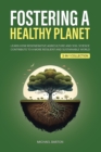 Fostering a Healthy Planet : Learn How Regenerative Agriculture and Soil Science Contribute to a More Resilient and Sustainable World (2-in-1 Collection) - Book