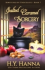 Salted Caramel Sorcery : Bewitched By Chocolate Mysteries - Book 7 - Book