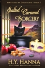 Salted Caramel Sorcery (LARGE PRINT) : Bewitched By Chocolate Mysteries - Book 7 - Book