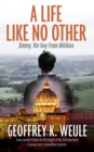 Life Like No Other: Jimmy, the boy from Mildura - eBook