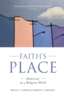 Faith's Place : Democracy in a Religious World - Book