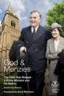God and Menzies : The Faith that Shaped a Prime Minister and his Nation - Book