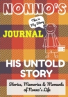 Nonno's Journal - His Untold Story : Stories, Memories and Moments of Nonno's Life: A Guided Memory Journal - Book