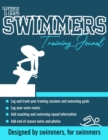 The Swimmers Training Journal : The Ultimate Swimmers Journal to Track and Log Your Training, Swim Meets, Coaching Feedback and Season Photos: 100 Pages 8.5 x 11 Inch - Book