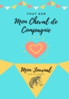Mon Journal Pour Animaux De Compagnie - Mon Cheval : Mon Journal Pour Animaux De Compagnie - Book
