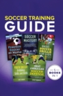 Soccer Training Guide : 5 Books in 1 - Book