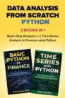 Data Analysis from Scratch with Python Bundle : Basic Data Analysis and Time Series Analysis in Finance using Python - Book