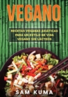Vegano : Recetas Veganas Asiaticas Para Un Estilo De Vida Vegano Sin Lacteos - Book