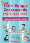 100+ Crosswords for 6 year olds : Crosswords that Fix Misspelled Clues to Improve Communication, Reading and General Knowledge - Book