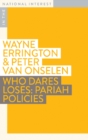 Who Dares Loses : Pariah Policies - Book
