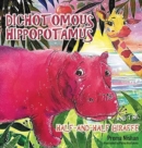 Dichotomous Hippopotamus and the Half-and-Half Giraffe - Book