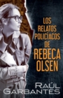 Los relatos policiacos de Rebeca Olsen - Book