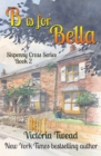 B is for Bella : A Sixpenny Cross story - Book
