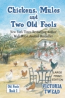 Chickens, Mules and Two Old Fools - LARGE PRINT - Book