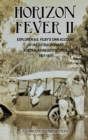 Horizon Fever II - LARGE PRINT : Explorer A E Filby's own account of his extraordinary Australasian Adventures, 1921-1931 - Book