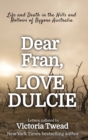 Dear Fran, Love Dulcie : Life and Death in the Hills and Hollows of Bygone Australia - Book