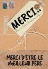 Merci D'etre Le Meilleur Pere : Mon cadeau d'appreciation: Livre-cadeau en couleurs Questions guidees 6,61 x 9,61 pouces - Book