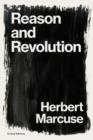 Reason and Revolution : Hegel and the Rise of Social Theory - Book