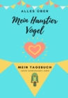 UEber Mein Haustier - Vogel : Mein Haustier Tagebuch - Book