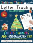 Letter Tracing Book For Pre-Schoolers and Kindergarten Kids - Christmas Theme : Letter Handwriting Practice for Kids to Practice Pen Control, Line Tracing, Letters, and Shapes all for the Festive Seas - Book