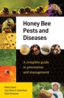 Honey Bee Pests and Diseases : A Complete Guide to Prevention and Management - Book