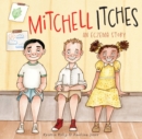 Mitchell Itches : An eczema story - Book